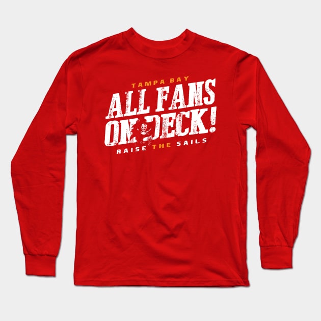 All Fans on Deck Long Sleeve T-Shirt by WarbucksDesign